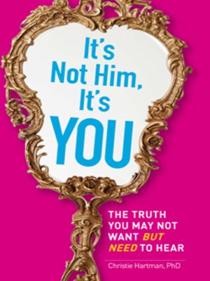 cover image of It's Not Him, It's You